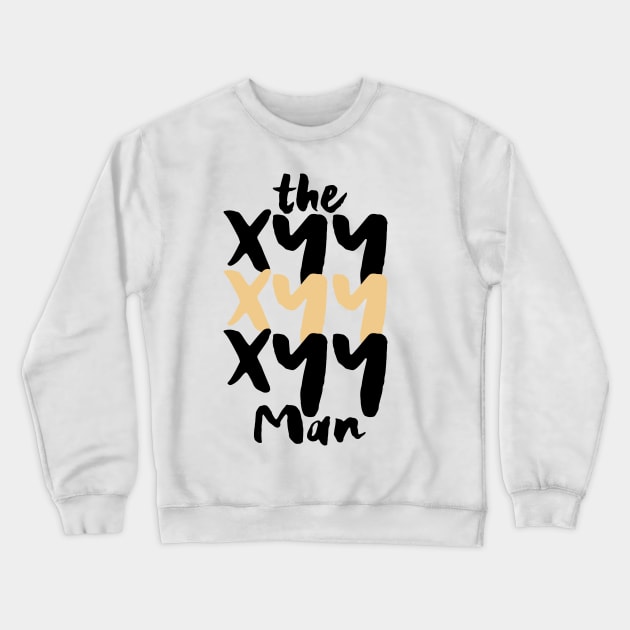 The XYY MAN, XYY Syndrome, super male syndrome Crewneck Sweatshirt by Myteeshirts